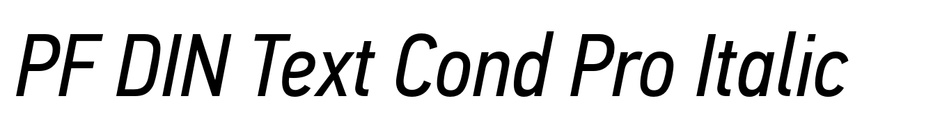 PF DIN Text Cond Pro Italic